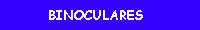Binoculares