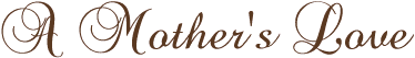 A Mother's Love