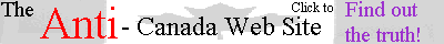 The Anti-Canada Web Site!