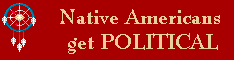 Native American Political Issues - 2k
