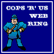 Cops 
  'R' Us Web Ring