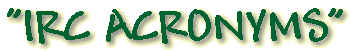 IRC AND EMAIL ACRONYMS