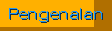btn2_Pengenalan.gif (767 bytes)
