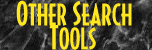 Other Search Tools