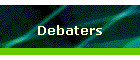 Debaters