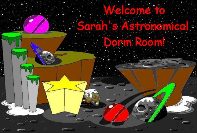 Welcome to Sarah's Astronomical Dorm Room