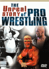 Unreal Story of Pro Wrestling