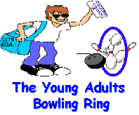 Click here to join The Young Adults Bowling Ring