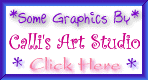 *Some Graphics By* Calli's Art Studio - Click Here