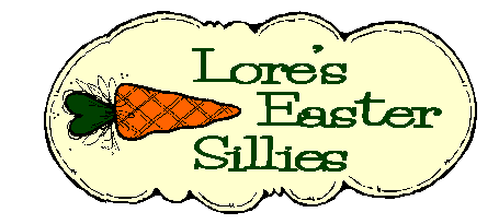 Happy Easter from Lore's Sillies!