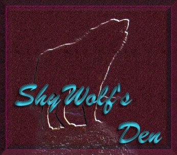 Welcome To ShyWolff's Den