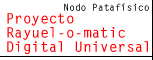 Rayuel-o-matic Digital Universal