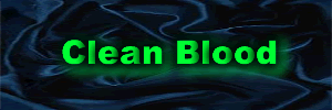 Clean Blood -Author Unknown