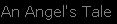 An Angel's Tale