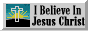 I believe in Jesus!