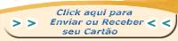 Click para Enviar ou Receber seu Carto!