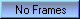 noframes