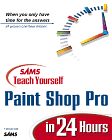 Sam's Teach Yourself Paint Shop Pro 5 in 24 hours