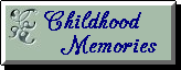 Childhood Memories