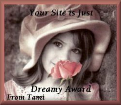 Tami's Dreamy Award =)