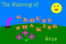 The Webring of Ground Shaking Sites
