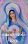 Mother Mary's Message of Love, by Annie Kirkwood