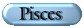 Click here to learn about your Pisces Pet