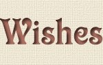 Wishes