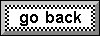 go back