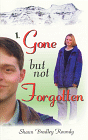 Gone But Not Forgotten