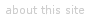 about this site