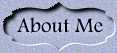 A Little About Me