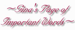 Gina's Page of Important Words