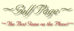 Golf, best game on the planet