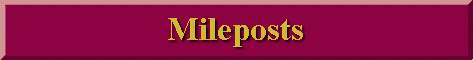 Mileposts