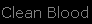 Clean Blood