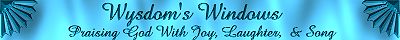 Wysdom's
Windows