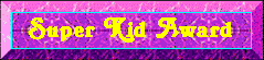 Super Kid Award