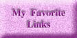 My Favorite Links(8356 bytes)