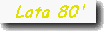 Lata 80'