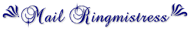 Mail The ringmistress!