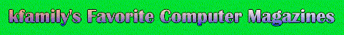 kfamily's Favorite Computer Magazines