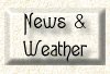 News and Weather