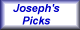 Joseph's Picks