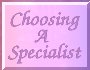Choosing_a_Specialist