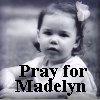 Pray for Madelyn