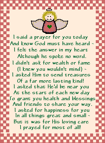 I said a prayer for you today