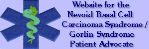 Nevoid Basal Cell Carcinoma Syndrome (NBCCS)web site