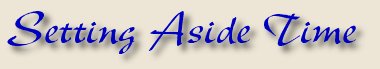 Setting Aside Time