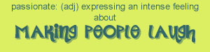 I am passionate!